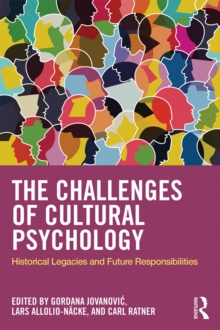 The Challenges of Cultural Psychology : Historical Legacies and Future Responsibilities