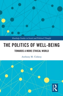 The Politics of Well-Being : Towards a More Ethical World