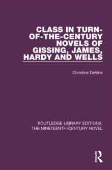 Class in Turn-of-the-Century Novels of Gissing, James, Hardy and Wells