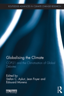 Globalising the Climate : COP21 and the climatisation of global debates