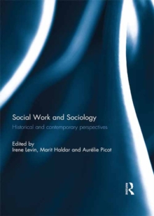 Social Work and Sociology: Historical and Contemporary Perspectives