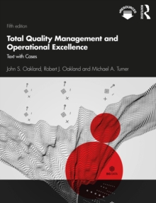 Total Quality Management and Operational Excellence : Text with Cases