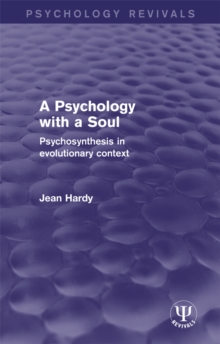 A Psychology with a Soul : Psychosynthesis in Evolutionary Context