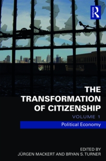 The Transformation of Citizenship, Volume 1 : Political Economy