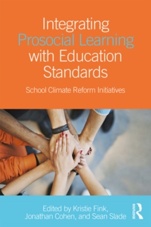 Integrating Prosocial Learning with Education Standards : School Climate Reform Initiatives