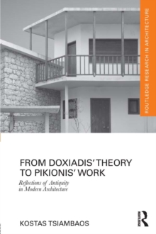 From Doxiadis' Theory to Pikionis' Work : Reflections of Antiquity in Modern Architecture