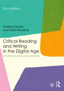 Critical Reading and Writing in the Digital Age : An Introductory Coursebook