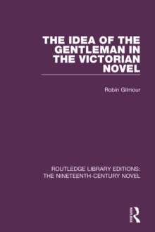 The Idea of the Gentleman in the Victorian Novel