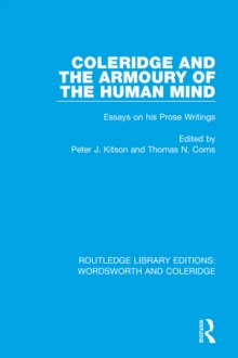 Coleridge and the Armoury of the Human Mind : Essays on his Prose Writings