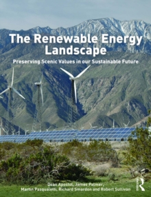 The Renewable Energy Landscape : Preserving Scenic Values in our Sustainable Future