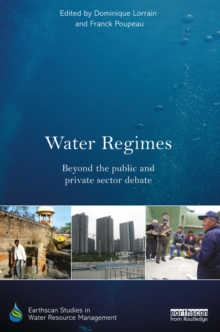 Water Regimes : Beyond the public and private sector debate