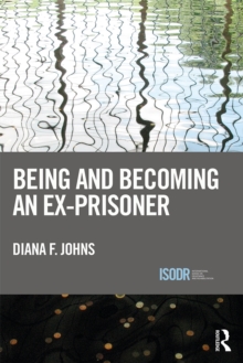 Being and Becoming an Ex-Prisoner