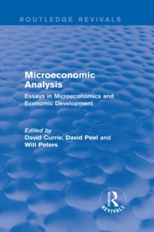 Microeconomic Analysis (Routledge Revivals) : Essays in Microeconomics and Economic Development