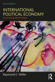 International Political Economy : Contrasting World Views