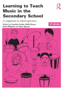 Learning to Teach Music in the Secondary School : A companion to school experience