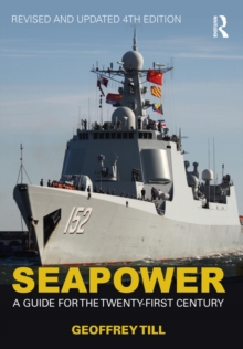 Seapower : A Guide for the Twenty-First Century