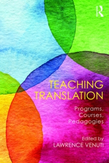 Teaching Translation : Programs, courses, pedagogies