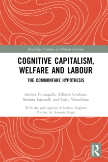 Cognitive Capitalism, Welfare and Labour : The Commonfare Hypothesis