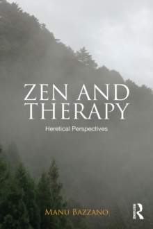 Zen and Therapy : Heretical Perspectives