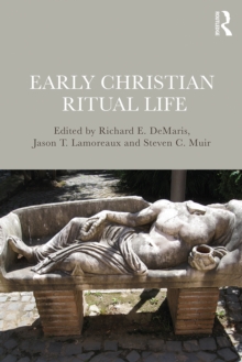 Early Christian Ritual Life