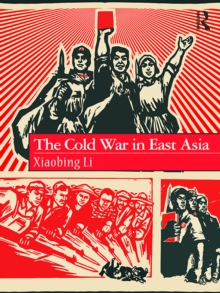 The Cold War in East Asia