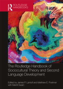 The Routledge Handbook of Sociocultural Theory and Second Language Development