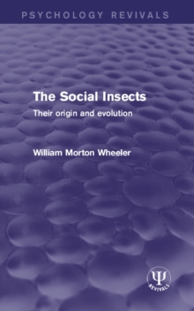 The Social Insects : Their Origin and Evolution