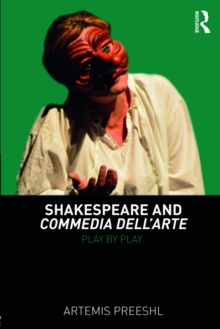 Shakespeare and Commedia dell'Arte : Play by Play