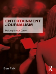 Entertainment Journalism : Making it your Career