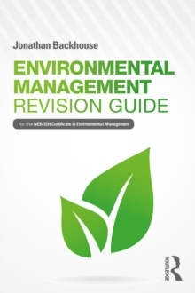 Environmental Management Revision Guide : For the NEBOSH Certificate in Environmental Management