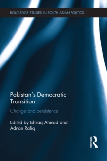 Pakistan's Democratic Transition : Change and Persistence