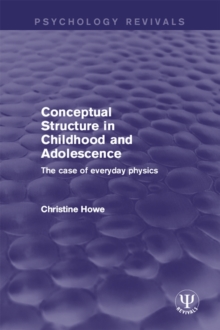 Conceptual Structure in Childhood and Adolescence : The Case of Everyday Physics