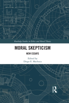 Moral Skepticism : New Essays