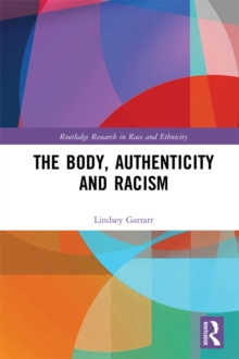 The Body, Authenticity and Racism