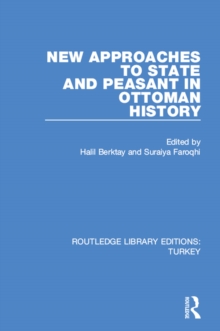 New Approaches to State and Peasant in Ottoman History