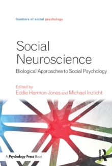 Social Neuroscience : Biological Approaches to Social Psychology