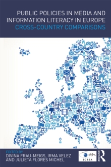 Public Policies in Media and Information Literacy in Europe : Cross-Country Comparisons