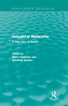 Industrial Networks (Routledge Revivals) : A New View of Reality