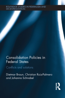 Consolidation Policies in Federal States : Conflicts and Solutions