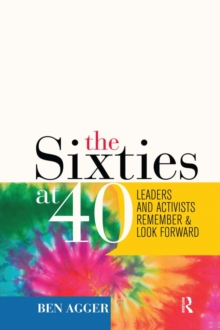 Sixties at 40 : Leaders and Activists Remember and Look Forward