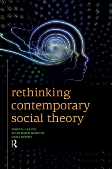 Rethinking Contemporary Social Theory