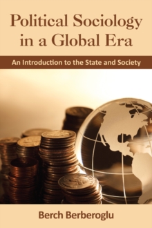 Political Sociology in a Global Era : An Introduction to the State and Society