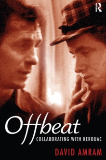 Offbeat : Collaborating with Kerouac