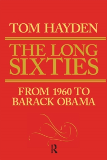 Long Sixties : From 1960 to Barack Obama