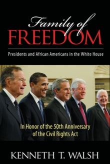 Family of Freedom : Presidents and African Americans in the White House