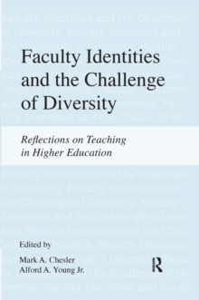 Faculty Identities and the Challenge of Diversity : Reflections on Teaching in Higher Education