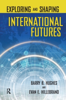 Exploring and Shaping International Futures