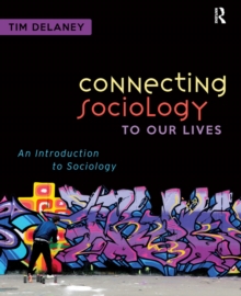 Connecting Sociology to Our Lives : An Introduction to Sociology