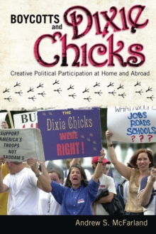 Boycotts and Dixie Chicks : Creative Political Participation at Home and Abroad