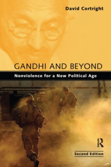 Gandhi and Beyond : Nonviolence for a New Political Age